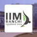 IIM Ranchi Collaborates with District Collector of Lohardaga for a Management Development Program; Check Details Here